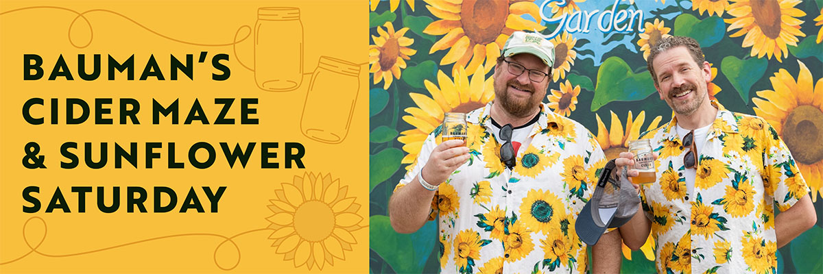 Cider Maze & Sunflower Sunday at Bauman's Farm