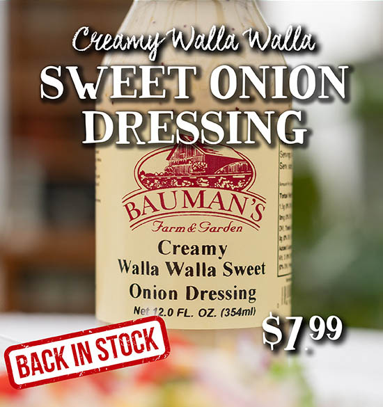 Creamy Walla Walla Sweet Onion Dressing back in stock
